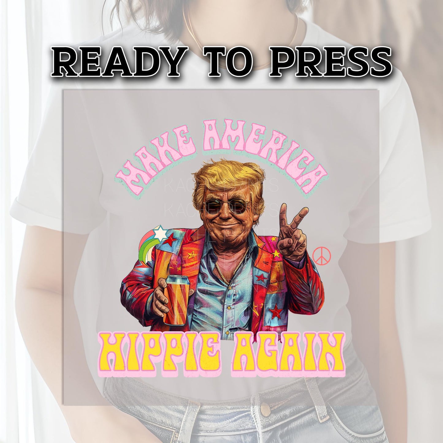 Trump DTF Transfer, Make America Hippie Again DTF Transfer, Felon Trump Ready to Press, Trump Transfers, Heat Transfer, Trump 2024,Political