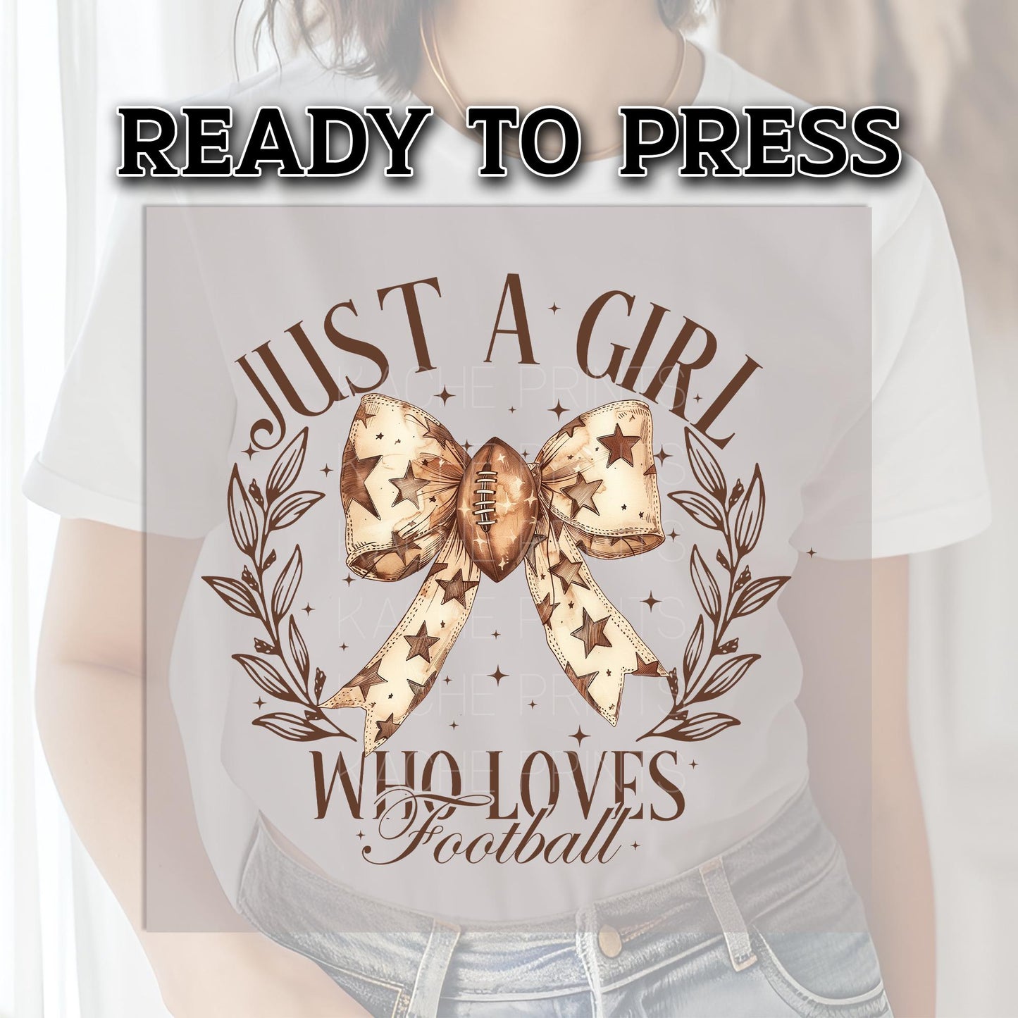 Football DTF Transfer Ready For Press, Football Transfers, DTF Transfers, Heat Press Transfer, Just A Girl Who Loves Football Dtf Transfers