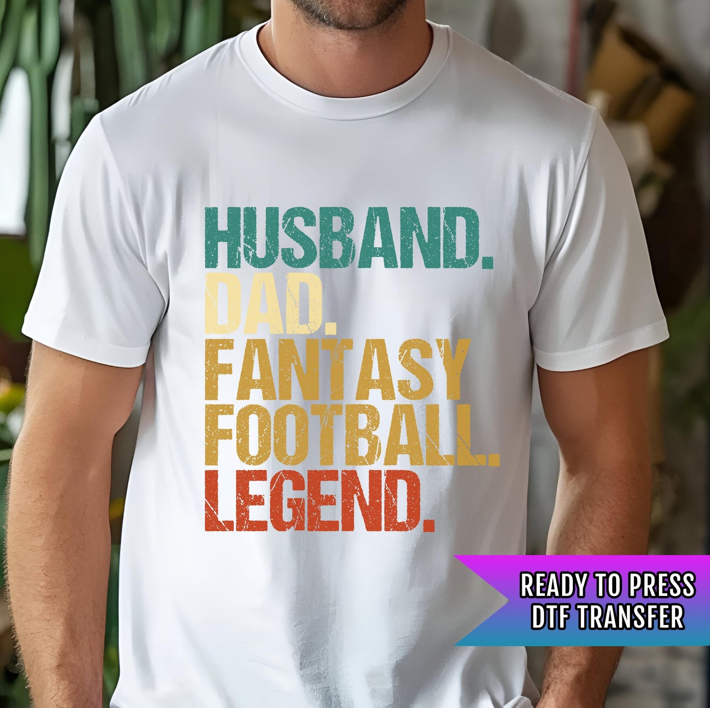 Football Dad DTF Transfer Ready For Press, DTF Transfers, Heat Press Transfer, Dtf Heat Transfer, Husband Dad Fantasy Football Legend Dtf