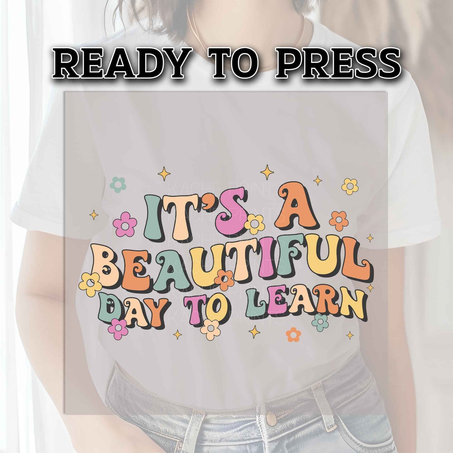Teacher DTF Transfers, DTF Transfer Ready For Press, Heat Press Transfer, Dtf Heat Transfer, Dtf Print, It's A Beautiful Day To Learn Dtf
