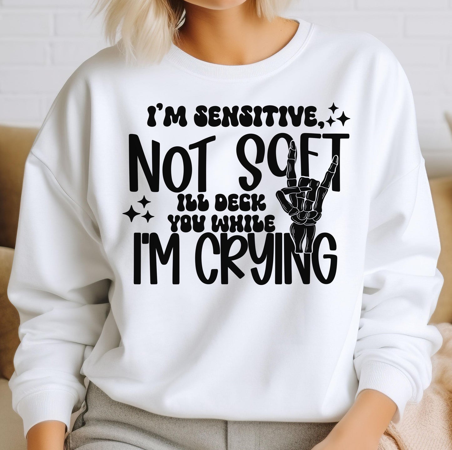 I'm Sensitive, Not Soft DTF Transfer Ready For Press, Cry Dtf Print, Heat Press Transfer, Ready Dtf Transfer, Ill Deck You While I'm Crying