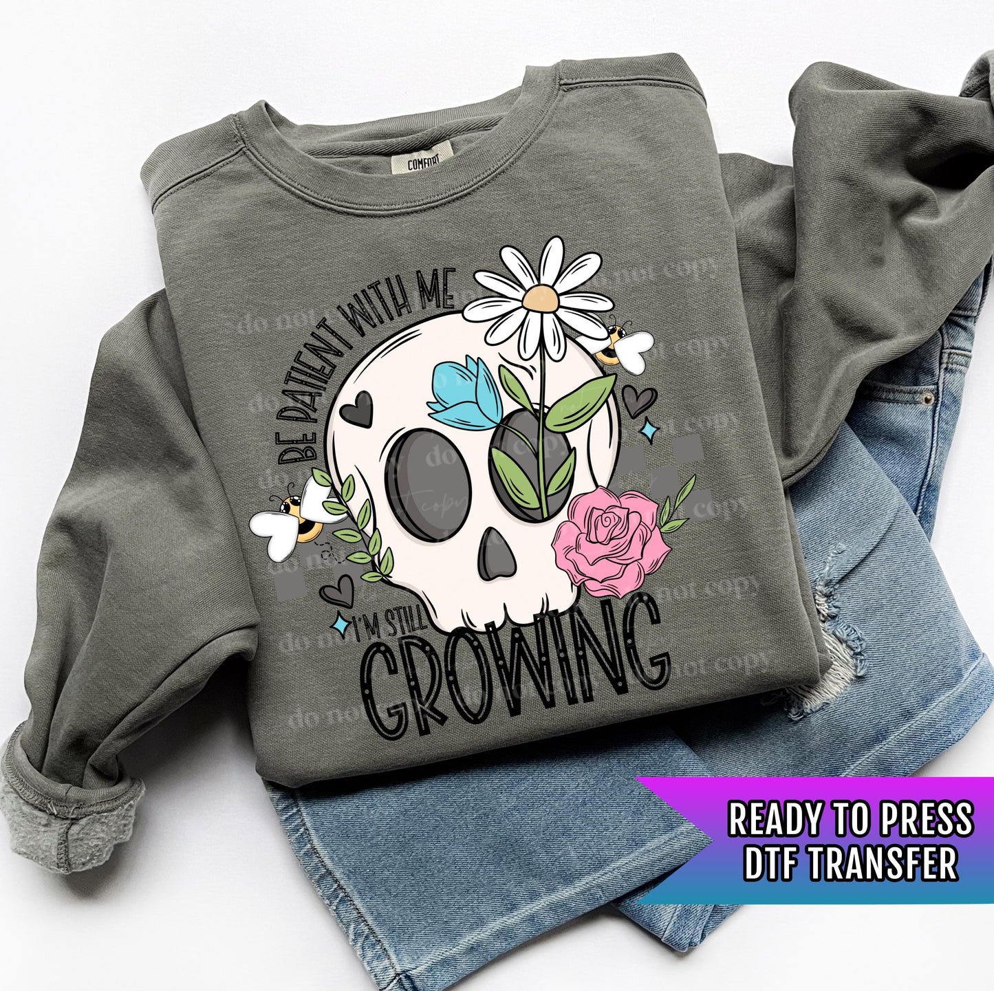 Be Patient With Me I'm Still Growing DTF Transfers, Halloween DTF Transfers Ready For Press, Skull Design, Heat Press Transfers, Horror Dtf