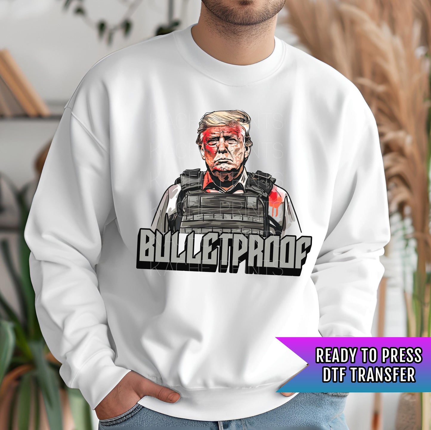 Bulletproof Trump DTF Transfer, Trump Transfers, Trump Shooting Transfer, Trump Assassination Attempt, Trump 2024 Transfers, Bulletproof Dtf