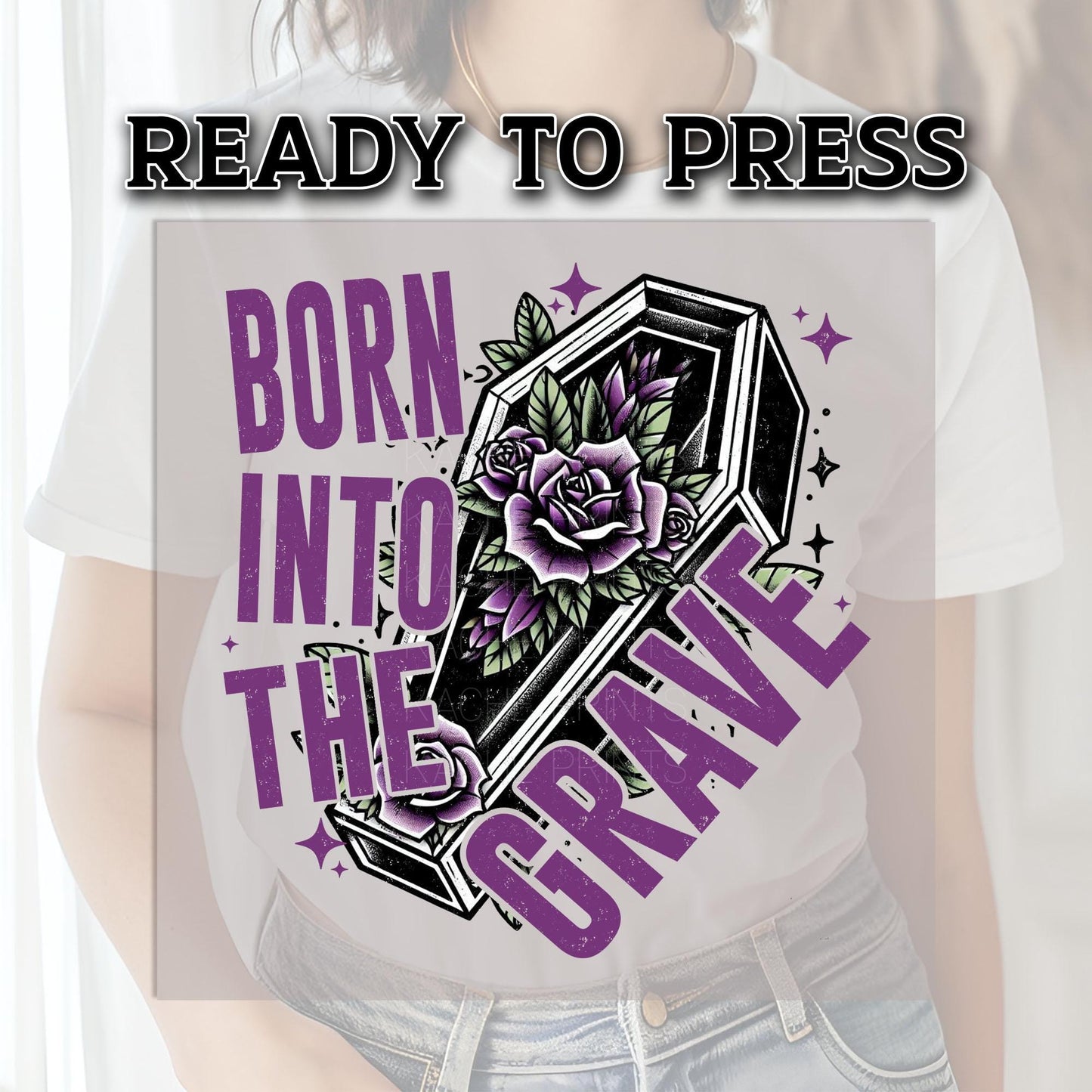 Born Into The Grave DTF Transfers, Ghost Dtf Transfer, Halloween DTF Transfer Ready For Press, Heat Press Transfers, Spooky Season Dtf Print