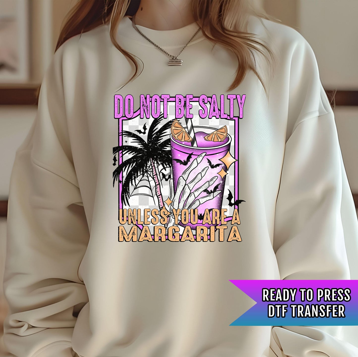 Do Not Be Salty Unless You Are A Margarita DTF Transfers, Bats Dtf Transfer, Halloween DTF Transfers Ready For Press, Heat Press Transfers