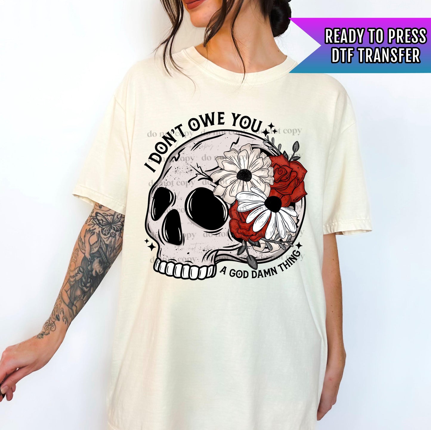 I Don't Owe You A God Damn Thing DTF Transfers, Skeleton Dtf Transfer, Halloween DTF Prints Ready For Press, Heat Press Transfer, Horror Dtf