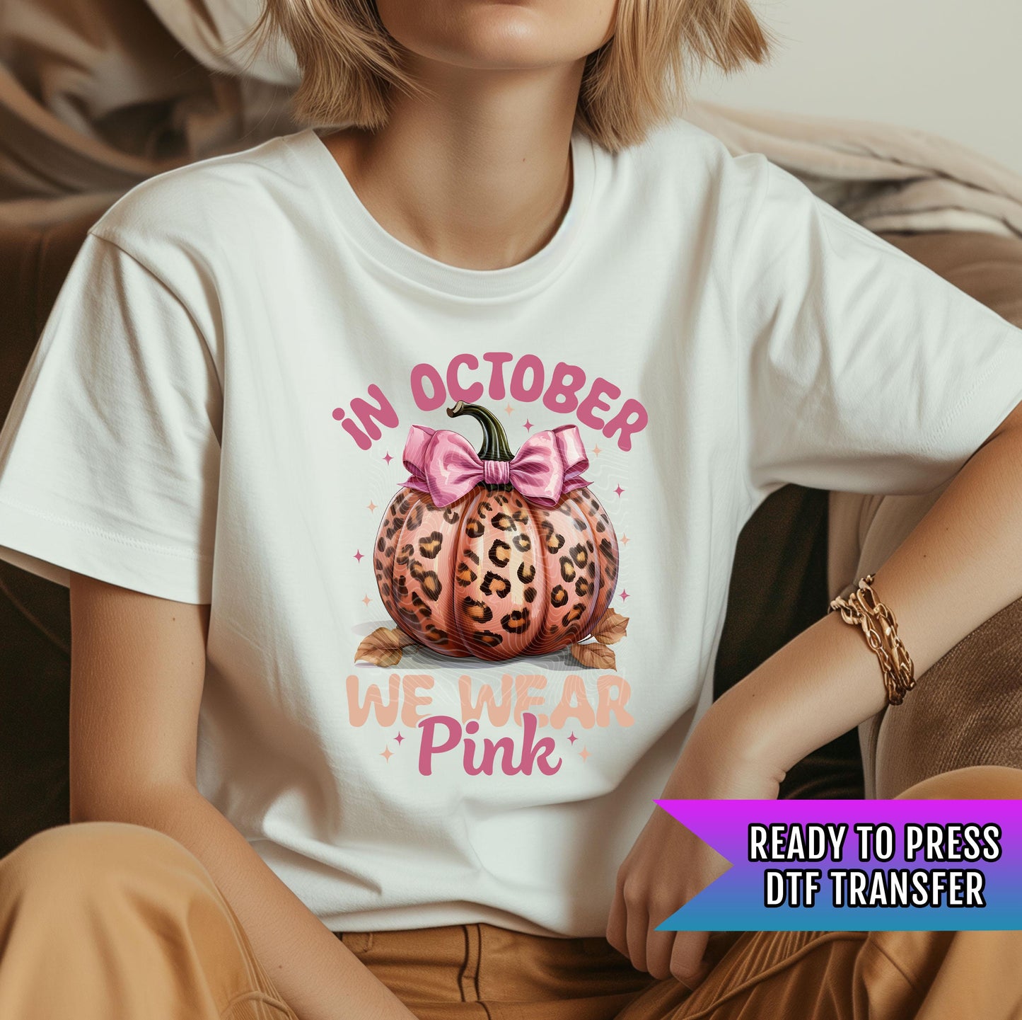 In October We Wear Pink DTF Transfers Ready For Press, Tackle Cancer Dtf Prints, Support Breast Cancer, Heat Press Transfers, Cancer Fighter