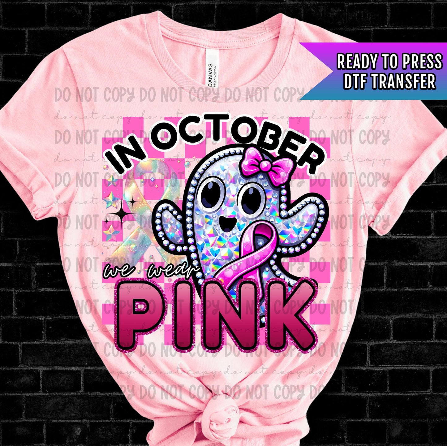 In October We Wear Pink DTF Transfers Ready For Press, Tackle Cancer Dtf Print, Breast Cancer Awareness, Heat Press Transfer, Cancer Fighter