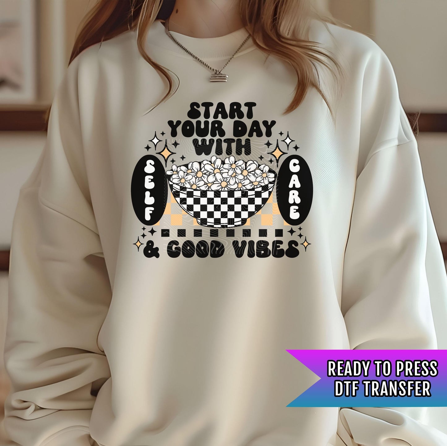 Start Your Day With Self Care And Good Vibes DTF Transfers Ready For Press, Happy Dtf Prints, Heat Press Transfers, Daisy Cereal Black Dtf