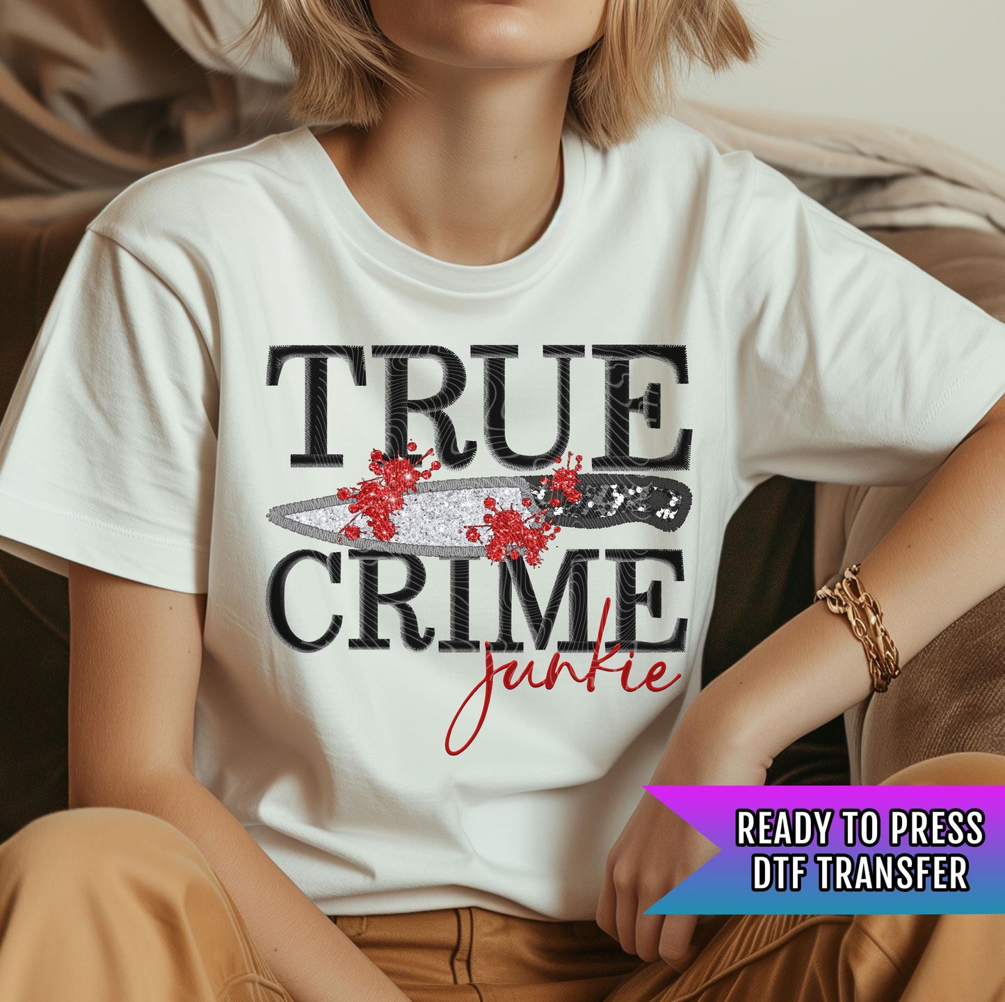 True Crime Junkie DTF Transfer, Horror Transfer, Addicted To Crime DTF Transfer Ready For Press, Heat Press Transfer, True Crime Social Club