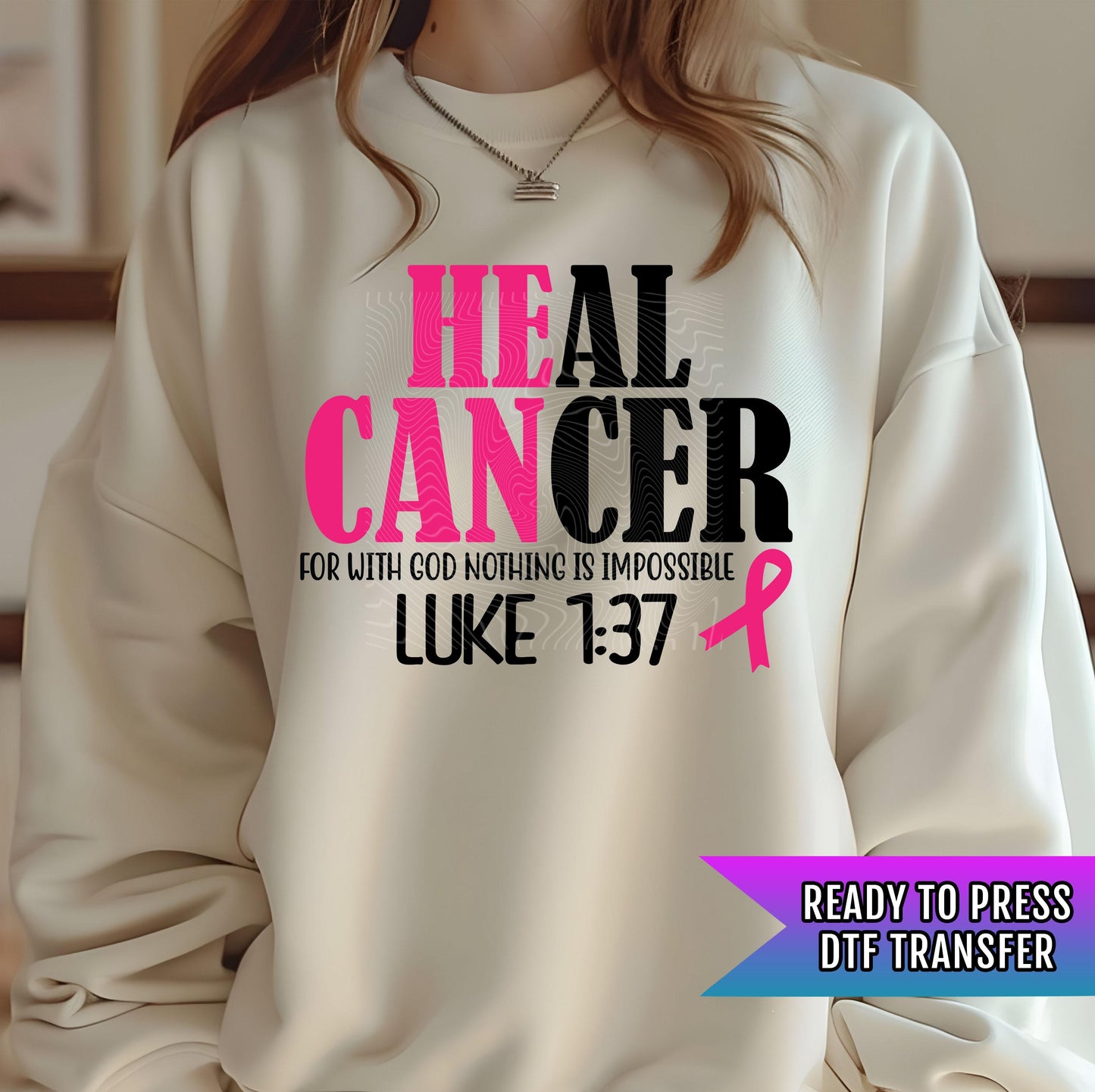 Heal Cancer DTF Transfer Ready For Press, Breast Cancer Fight Dtf Prints, Heat Press Transfers, With God Nothing Is Impossible DTF Transfers