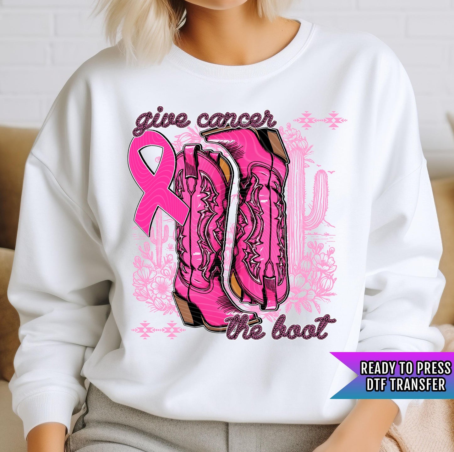 Give Me Cancer The Boot DTF Transfers Ready For Press, Cancer Fighter Dtf Print, Walk With Strength DTF, Heat Press Transfer, Direct To Film