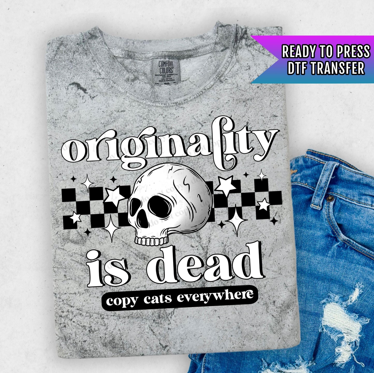 Originality Is Dead Copycats Everywhere DTF Transfers Ready For Press, Skull Dtf Transfers, Society DTF Transfers, Originality DTF Transfers