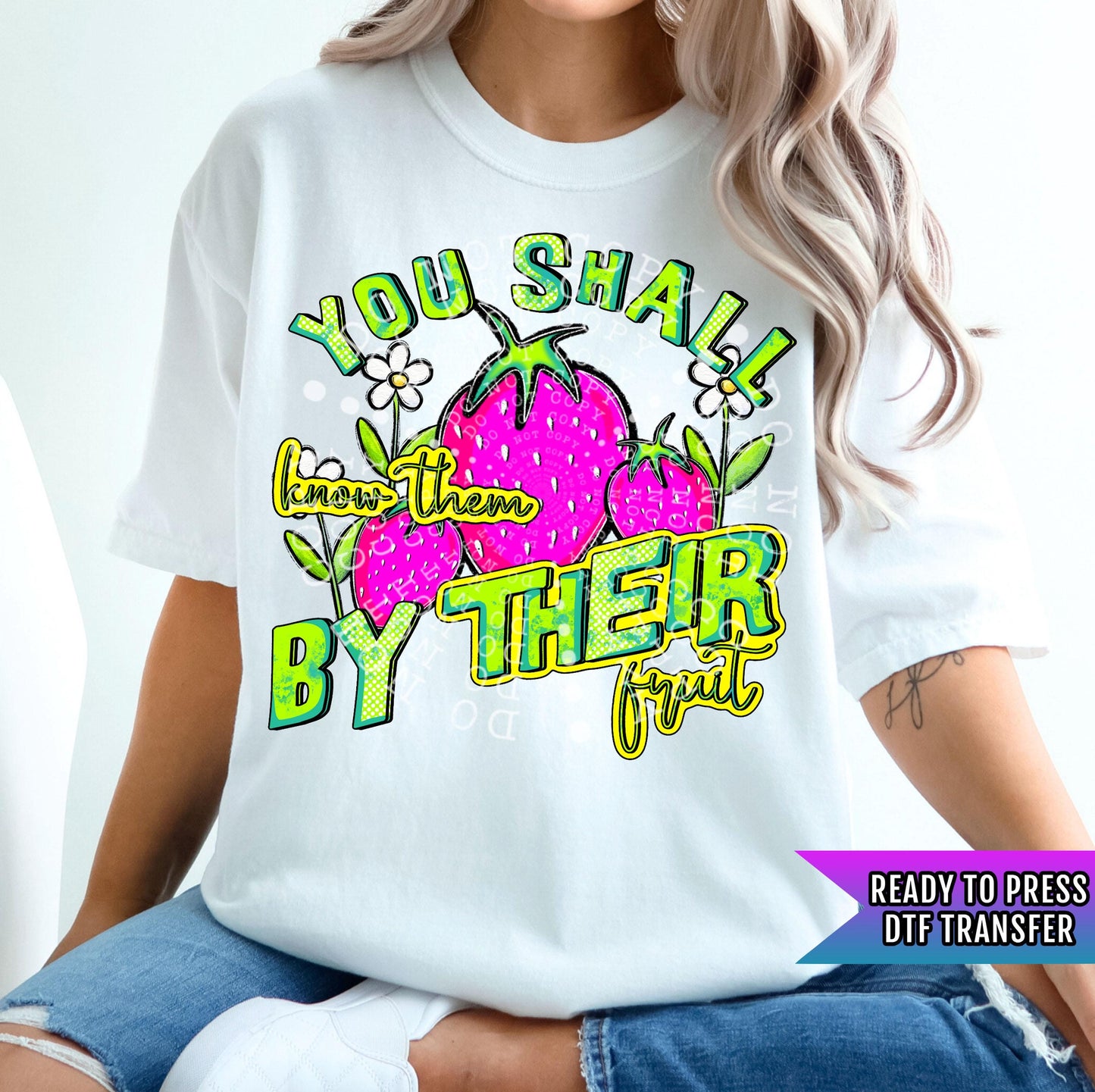 You Shall Know Them By Their Fruit DTF Transfer Ready For Press, Strawberry DTF Print, Heat Press Transfer, Direct To Film, Fruit Dtf Prints