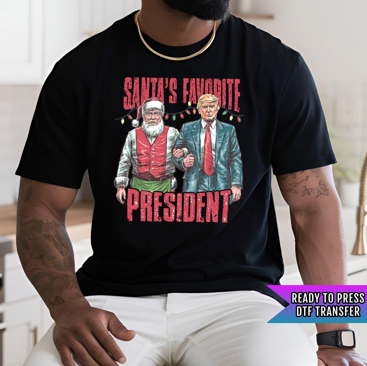 Santa's Favorite President DTF Transfers, Trump Ready to Press, Trump Dtf Prints, Trump Heat Transfers, Heat Press Transfers, Direct To Film