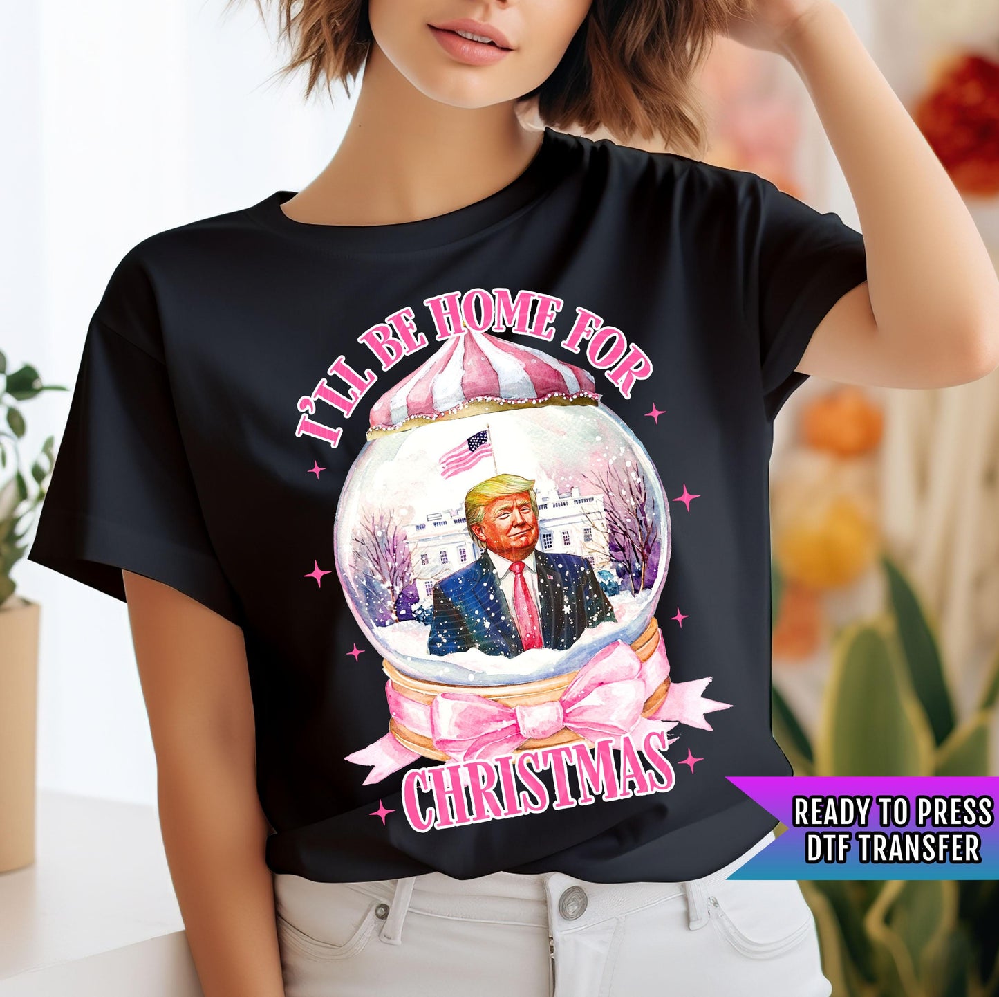 I'll Be Home For Christmas DTF Transfers Ready to Press, Trump 2024 Dtf Transfers, Trump Dtf Prints, Heat Press Transfer, Direct To Film