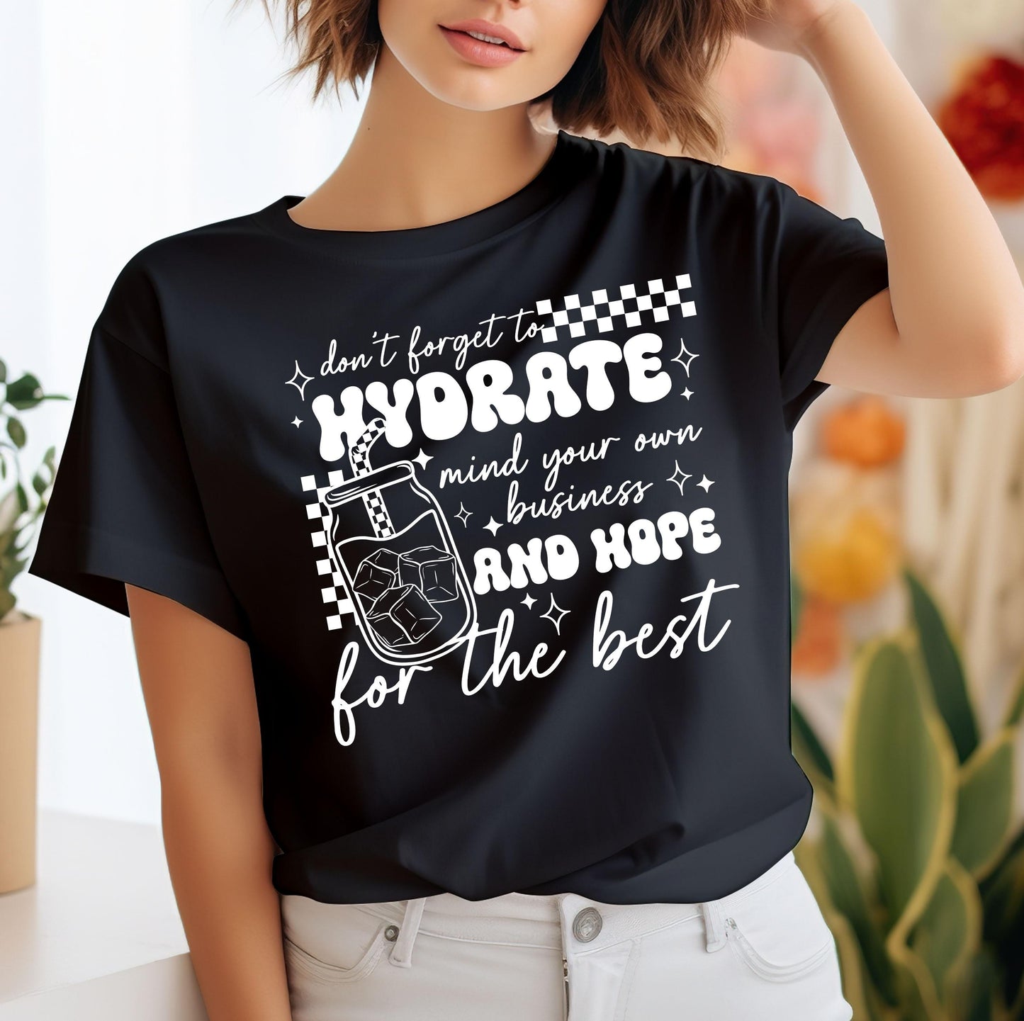 Don't Forget To Hydrate DTF Transfer Ready For Press, Water Dtf Print, Heat Press Transfer, Direct To Film, Mind Your Own Business Transfers