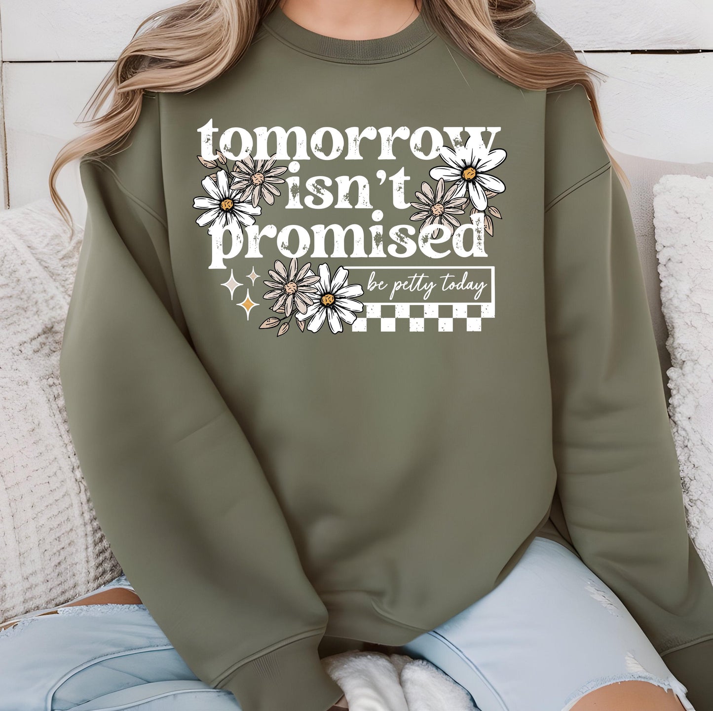 Tomorrow Isn't Promised Florals DTF Transfers Ready For Press, Sarcastic Dtf Prints, Direct To Film, Heat Press Transfers, Funny Transfers