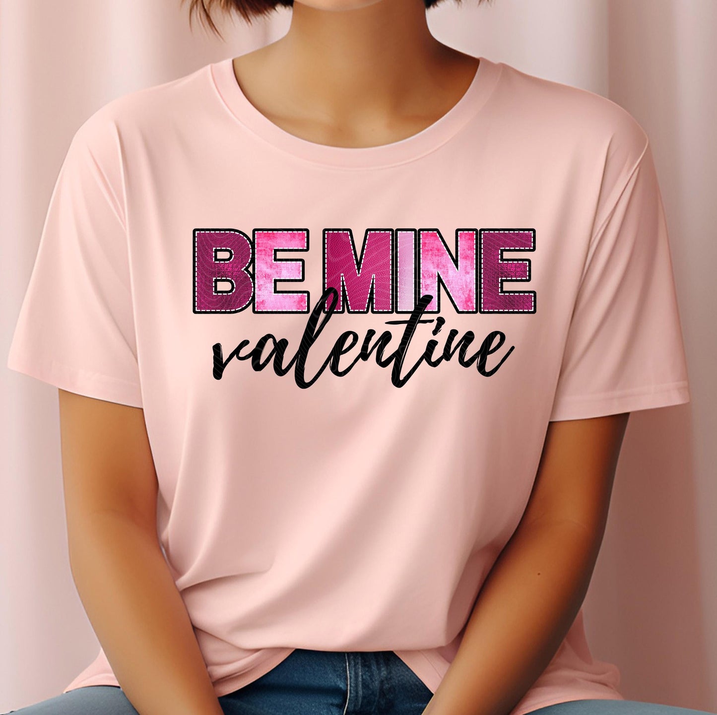 Be Mine Valentine DTF Transfer Ready For Press, Valentine's Day DTF Print, Heat Press Transfer, Direct To Film, Love Transfer,Cute Valentine
