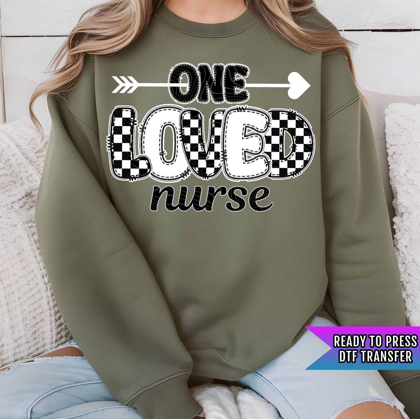 One Loved Nurse DTF Transfer Ready For Press, Happy Valentine's Day DTF Print, Heat Press Transfer, Nurse Dtf, Direct To Film, Love Transfer