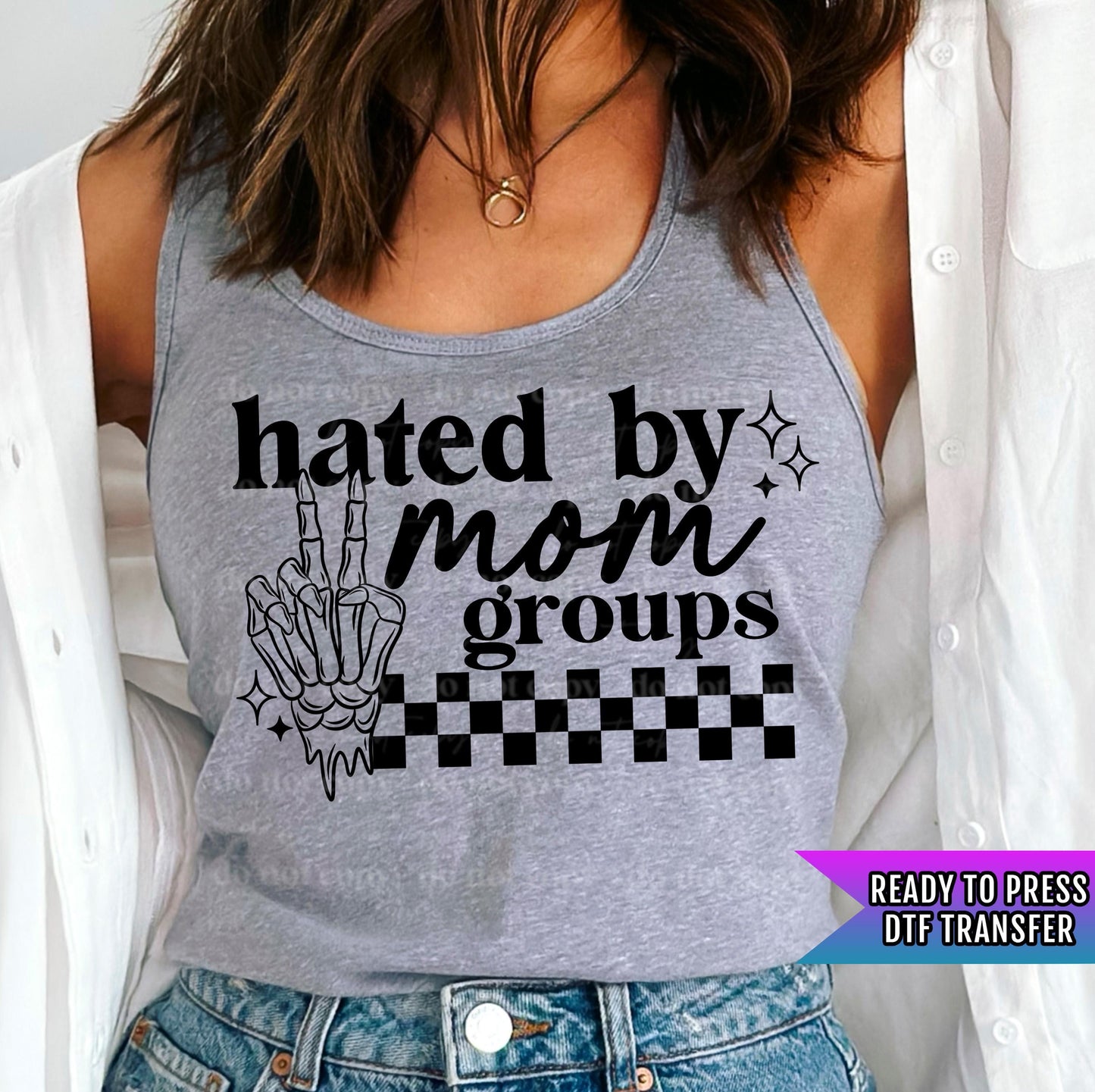 Hated By Mom Groups DTF Transfers Ready For Press, Mom DTF Prints, Heat Press Transfers, Direct To Film, Mama Dtf Transfer, Full Color Print
