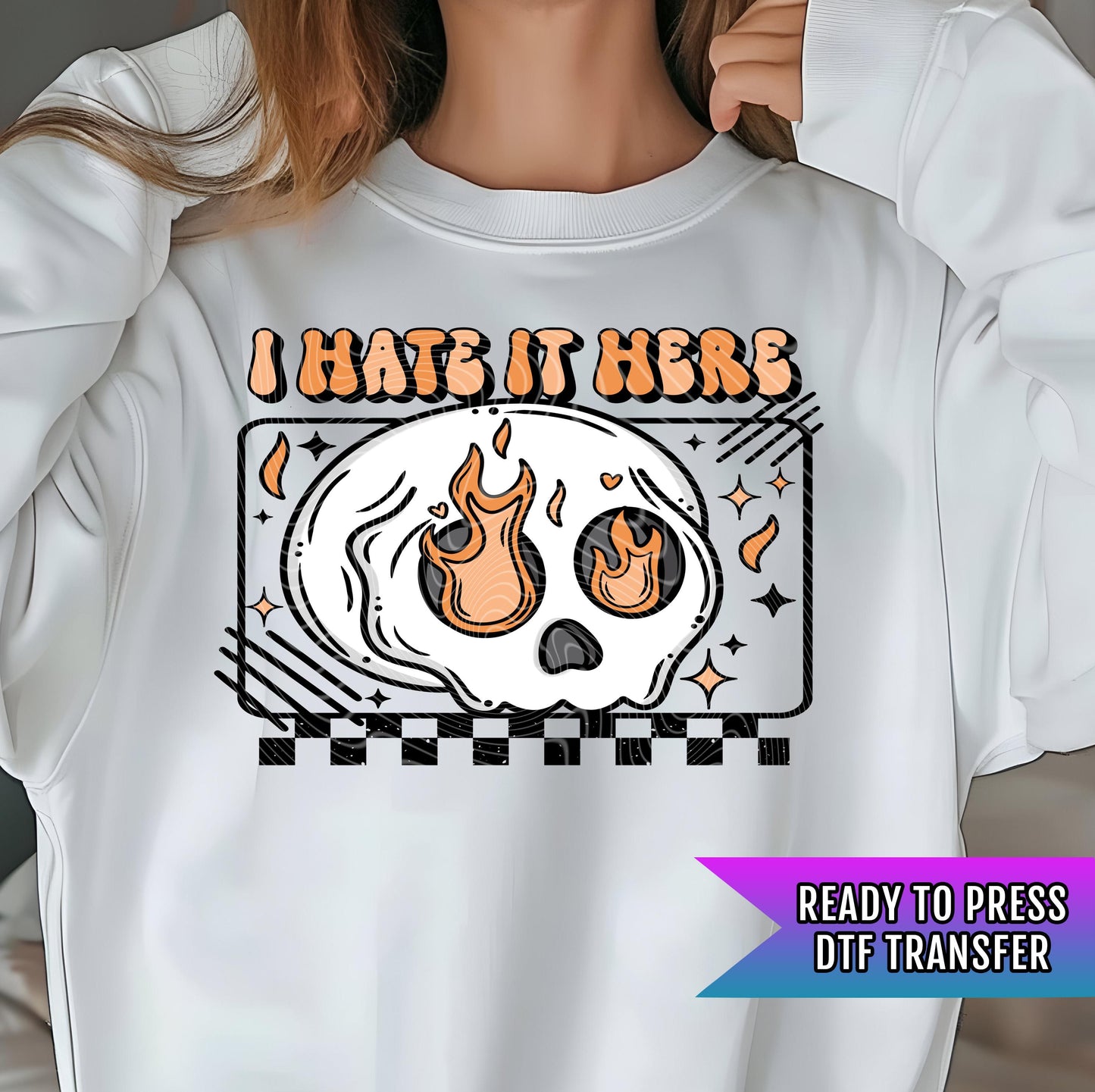 I Hate It Here DTF Transfer Ready For Press, Skeleto Dtf Print, Direct To Film, Skellie Heat Press Transfers, Skull DTF Transfer, Skull DTF