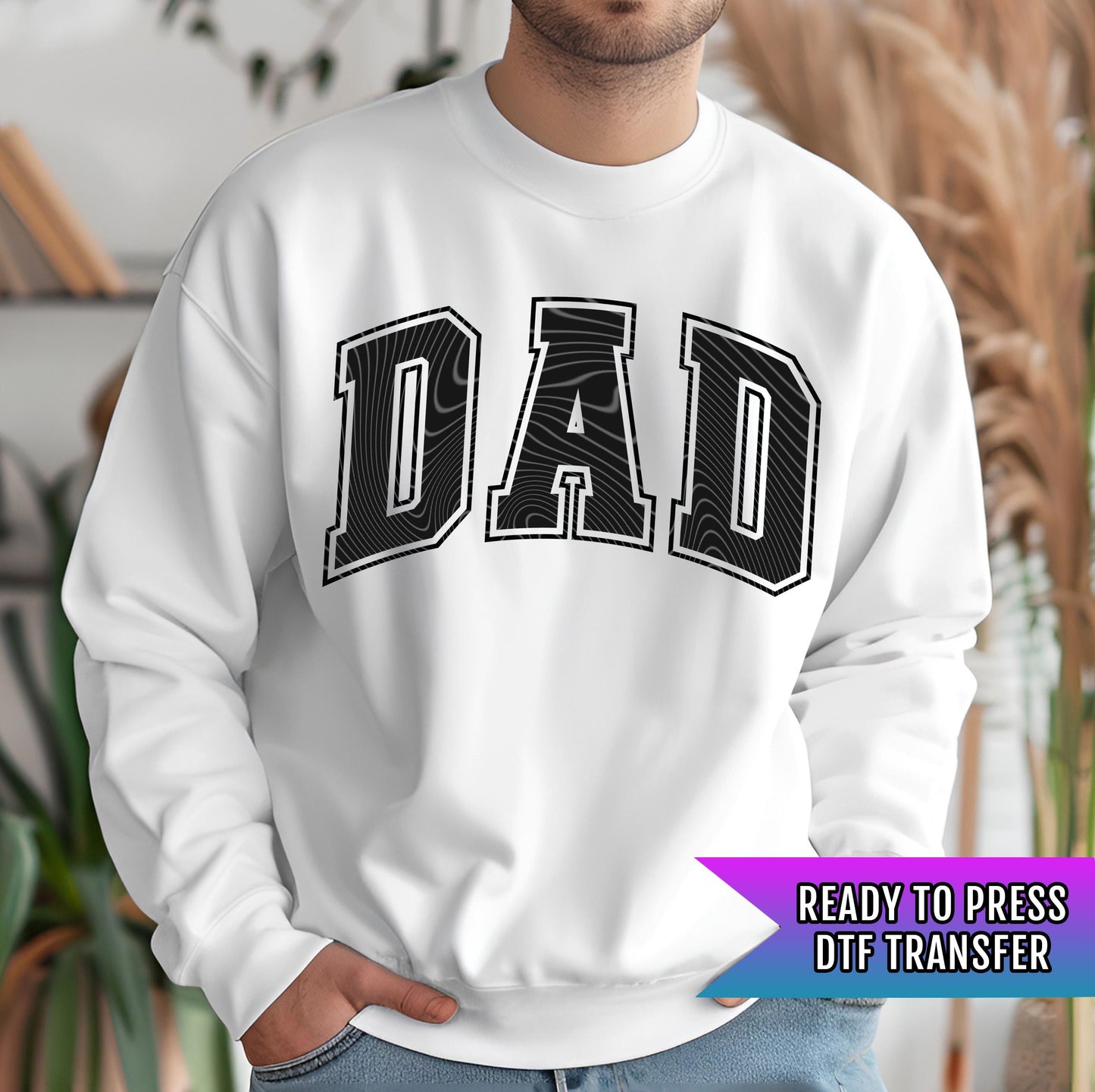 Dad DTF Transfers, DTF Transfer Ready For Press, Heat Press Transfer, DTF Print, Dad Ready For Press, Dad Dtf Transfer