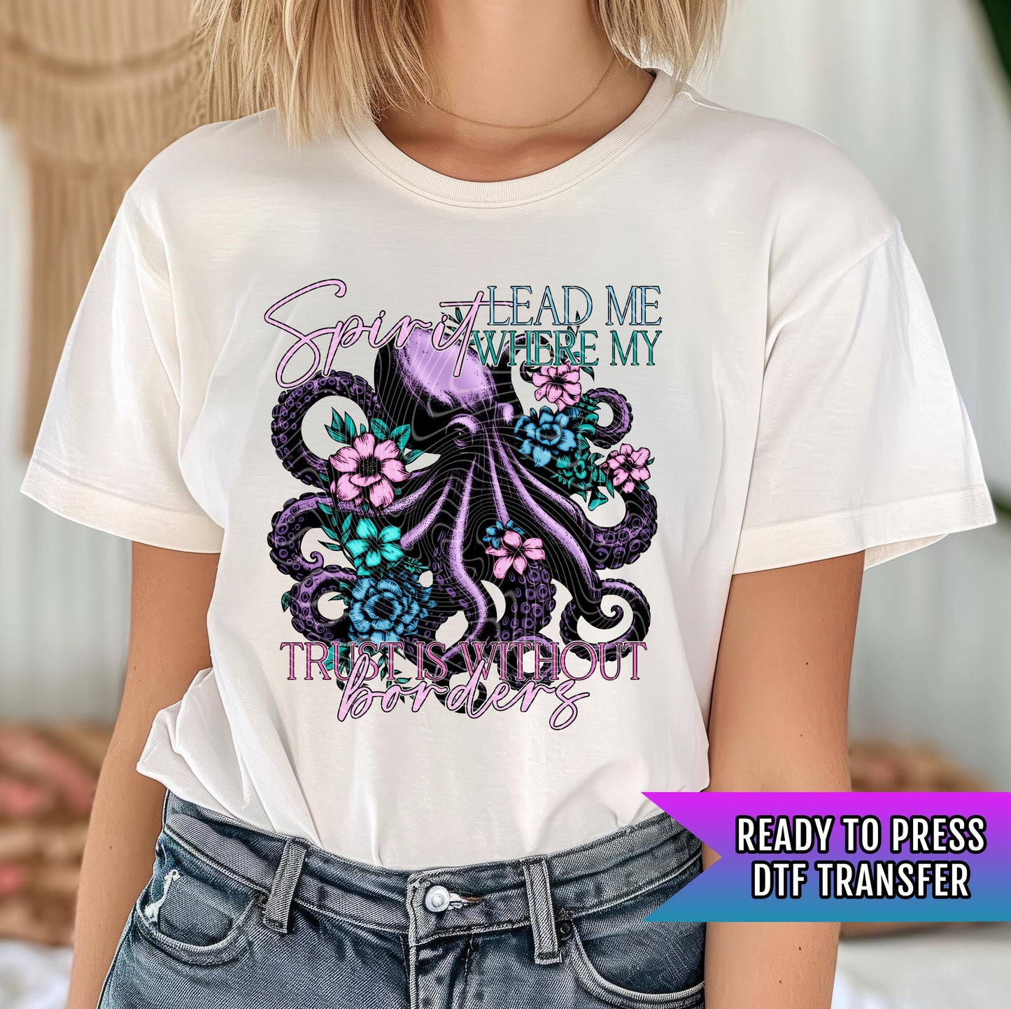 Spirit Lead Me Where My Trust Is Without Borders, Spirit Lead Me DTF Transfer Ready For Press, Faith Transfer, Christian DTF Print, Direct To Film, Religious Heat Press Transfer, Faith Dtf