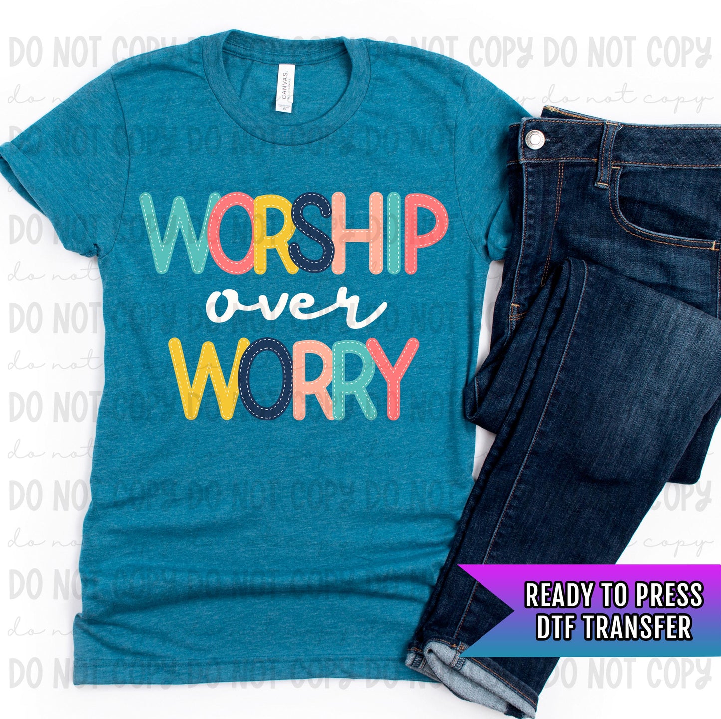 Worship Over Worry DTF Transfer, Christian DTF Print, Faith DTF Transfers Ready For Press, Heat Press Prints, Religious Heat Press Transfer