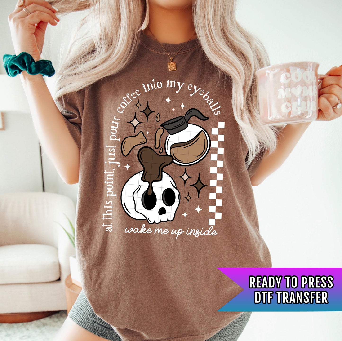 Coffee In My Eyeballs DTF Transfer DTF Transfer Ready For Press, Coffee DTF Prints, Heat Press Transfer, Direct To Film, Coffee Obsessed Dtf