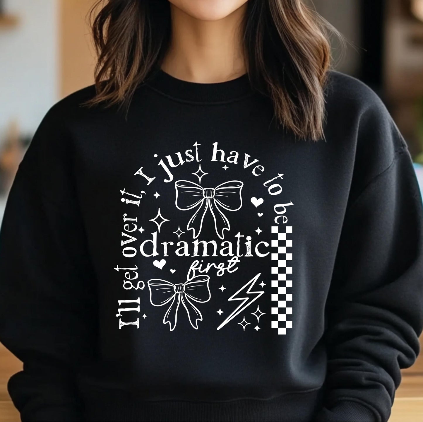 I Just Have To Be Dramatic DTF Transfer Ready For Press, Humor Dtf Print, Sarcastic DTF, Heat Press Transfer, Direct To Film Custom Transfer