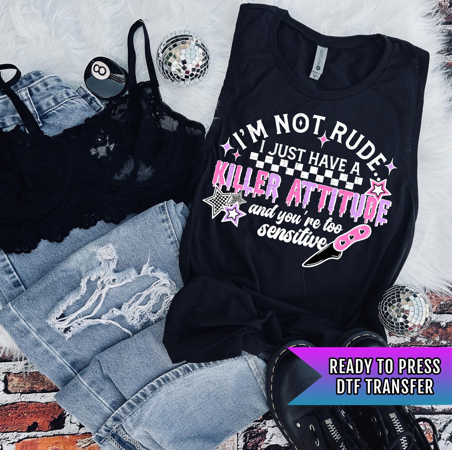 I'm Not Rude DTF Transfer Ready For Press, I just Have A Killer Attitude Dtf Print, Sarcastic DTF Print, Heat Press Transfer, Direct To Film