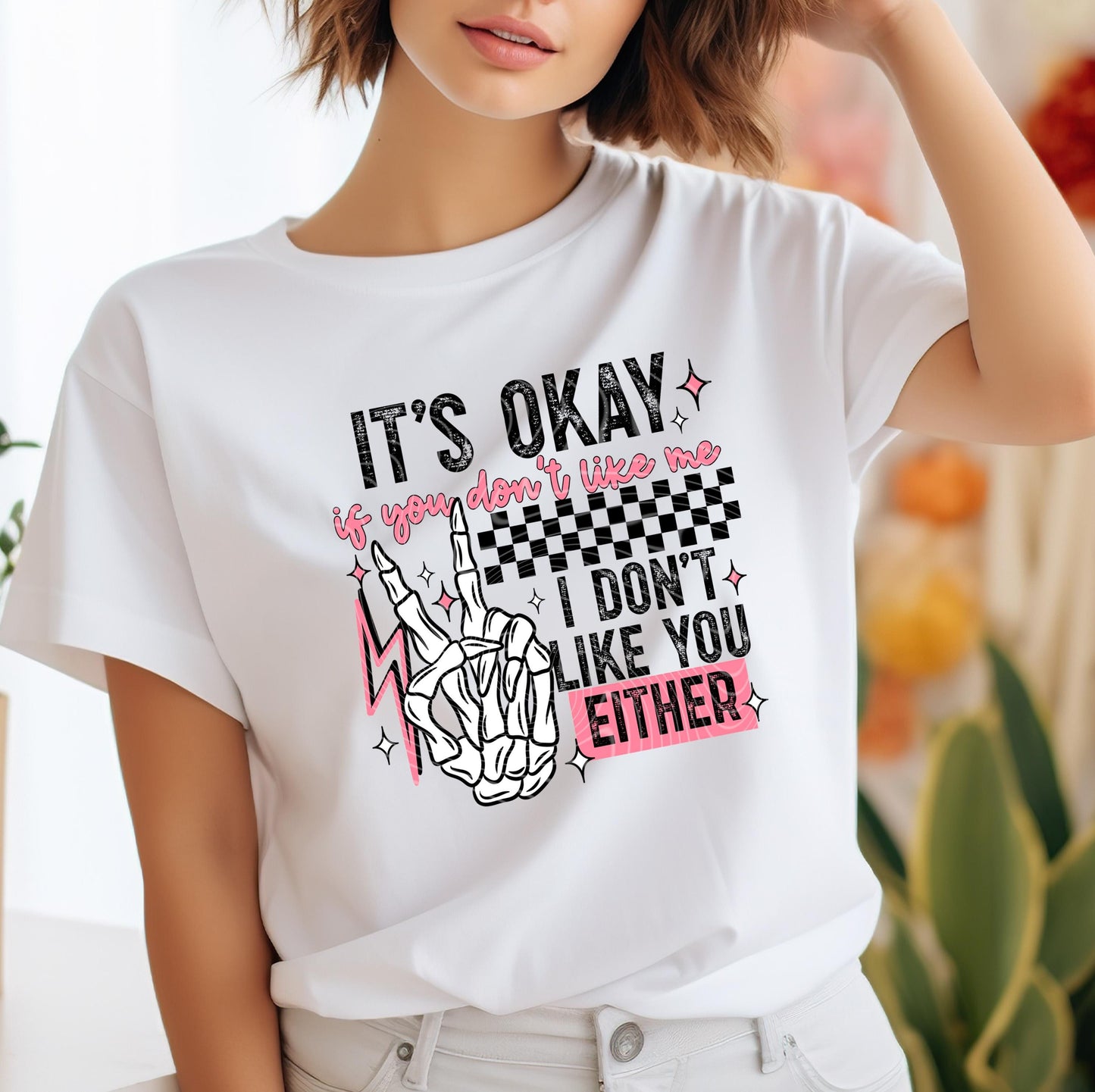 It's Okay If You Don't Like Me DTF Transfer Ready For Press, Humor DTF Print, Heat Press Transfer, Funny, Direct To Film, Sarcastic Transfer