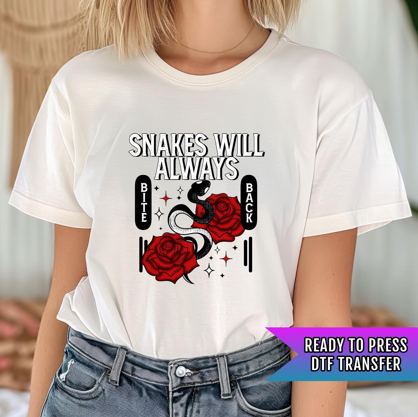 Snakes Will Always DTF Transfer Ready For Press, Dark Humor DTF Print, Heat Press Transfer, Direct To Film, Funny Transfer, Sarcastic Dtf