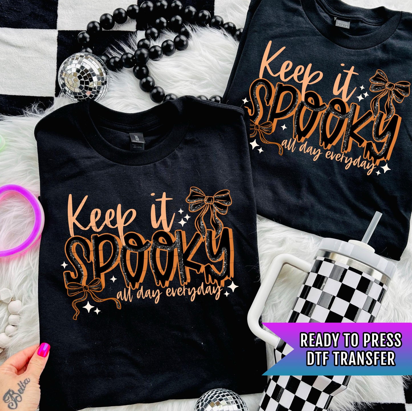 Keep It Spooky DTF Transfer, All Day Everyday Halloween DTF Transfer Ready For Press, Heat Press Transfer, Direct To Film, Custom Transfers