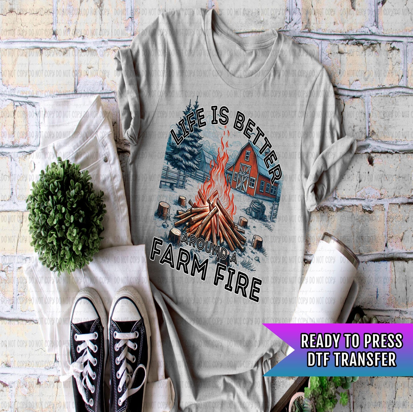 Life Is Better Farm Fire DTF Transfer Ready For Press, Rustic Bonfire Farmhouse, Heat Press Transfer, Country Living Transfer Direct To Film