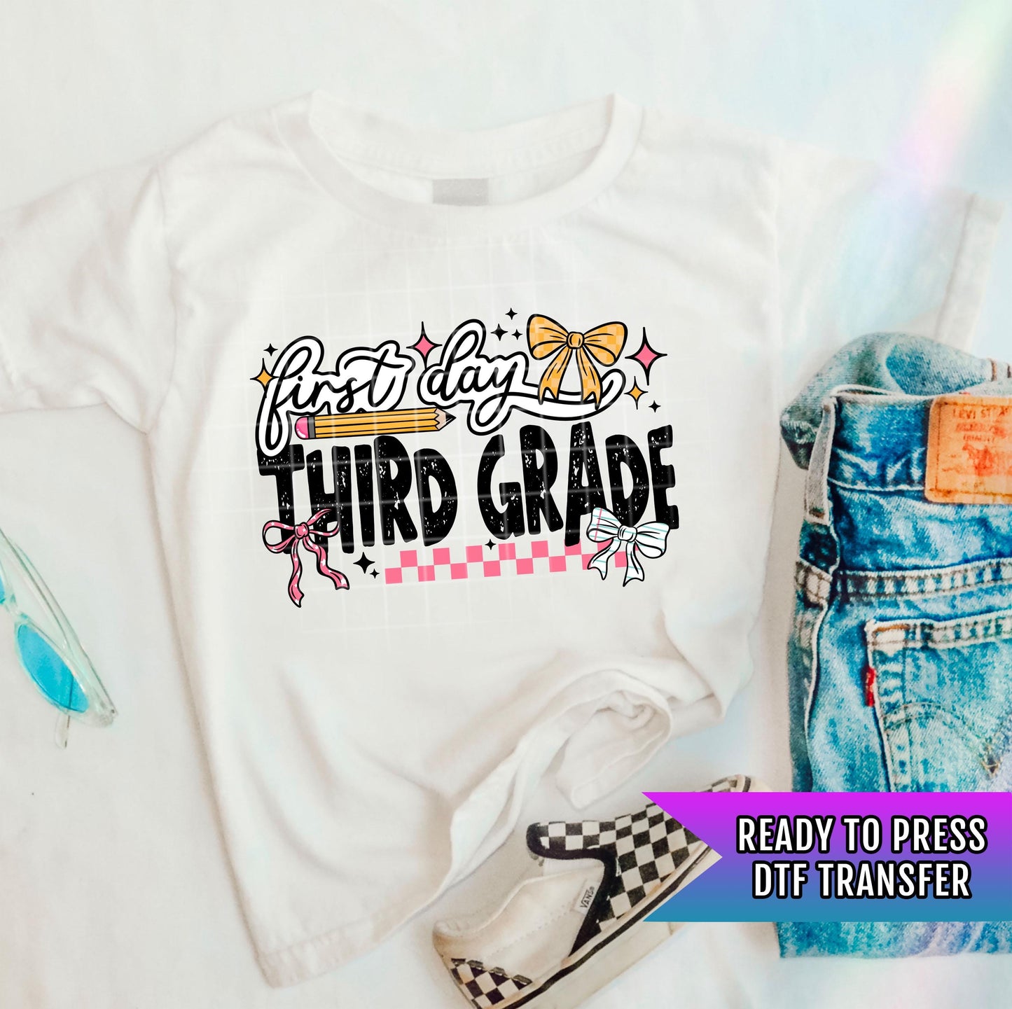 First Day Third Grade DTF Transfer Ready For Press, Back to School Dtf Transfer, Teacher, Heat Press Transfer Direct To Film Custom Transfer