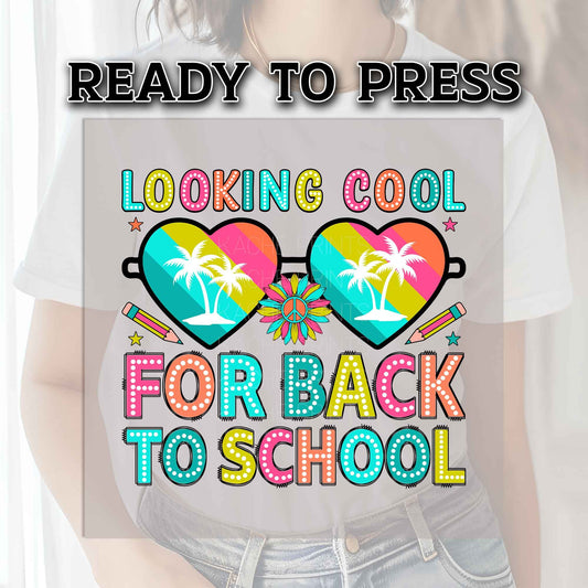 Teacher DTF Transfers, DTF Transfer Ready For Press, Heat Press Transfer, DTF Print, Teacher Ready For Press,Looking Cool For Back To School