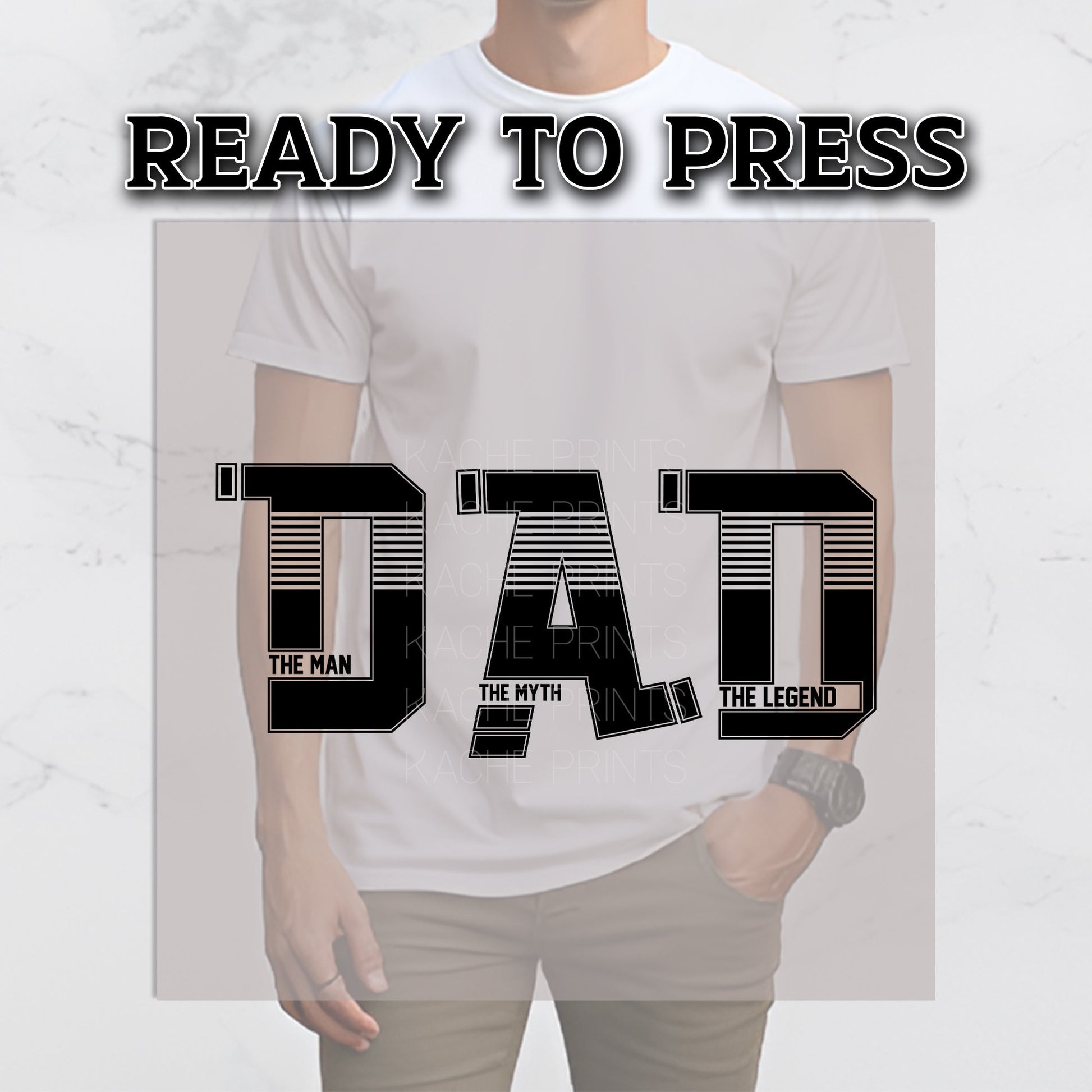 Dad DTF Transfers, DTF Transfer Ready For Press, Heat Press Transfer, DTF Print, Daddy Ready For Press, Father Dtf Transfers, Dad Dtf Prints, the man the myth the legend