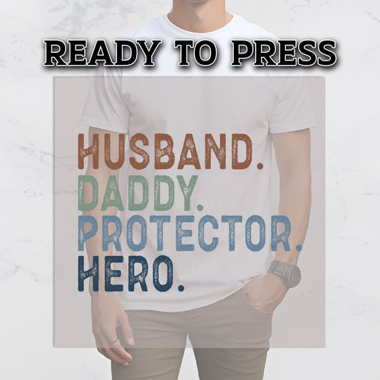 Dad DTF Transfers, DTF Transfer Ready For Press, Heat Press Transfer, DTF Print, Daddy Ready For Press,Husband Papa Protector Hero Dtf Print