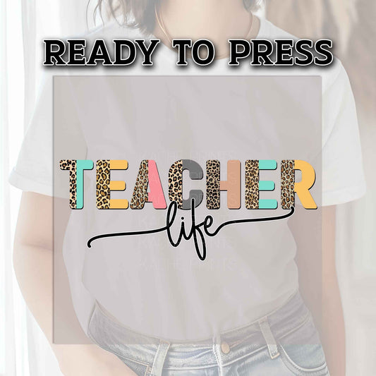 Teacher Life DTF Transfer Ready For Press, DTF Transfer, Heat Press Transfer, Ready dtf Transfers, DTF Press Design, Teacher Transfer