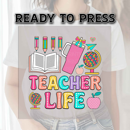 Teacher DTF Transfers, DTF Transfer Ready For Press, Heat Press Transfer, DTF Print, Teacher Ready For Press, Teacher Life Dtf Transfer