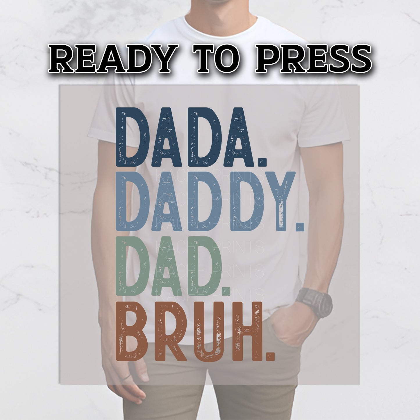 Dad DTF Transfers, DTF Transfer Ready For Press, Heat Press Transfer, DTF Print, Papa Ready For Press, Dada Daddy Dad Bruh Dtf Transfers