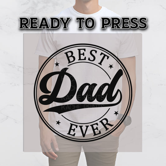 Dad DTF Transfers, DTF Transfer Ready For Press, Heat Press Transfer, DTF Print, Daddy Ready For Press, Papa Dtf Transfer, Best Dad Ever Dtf