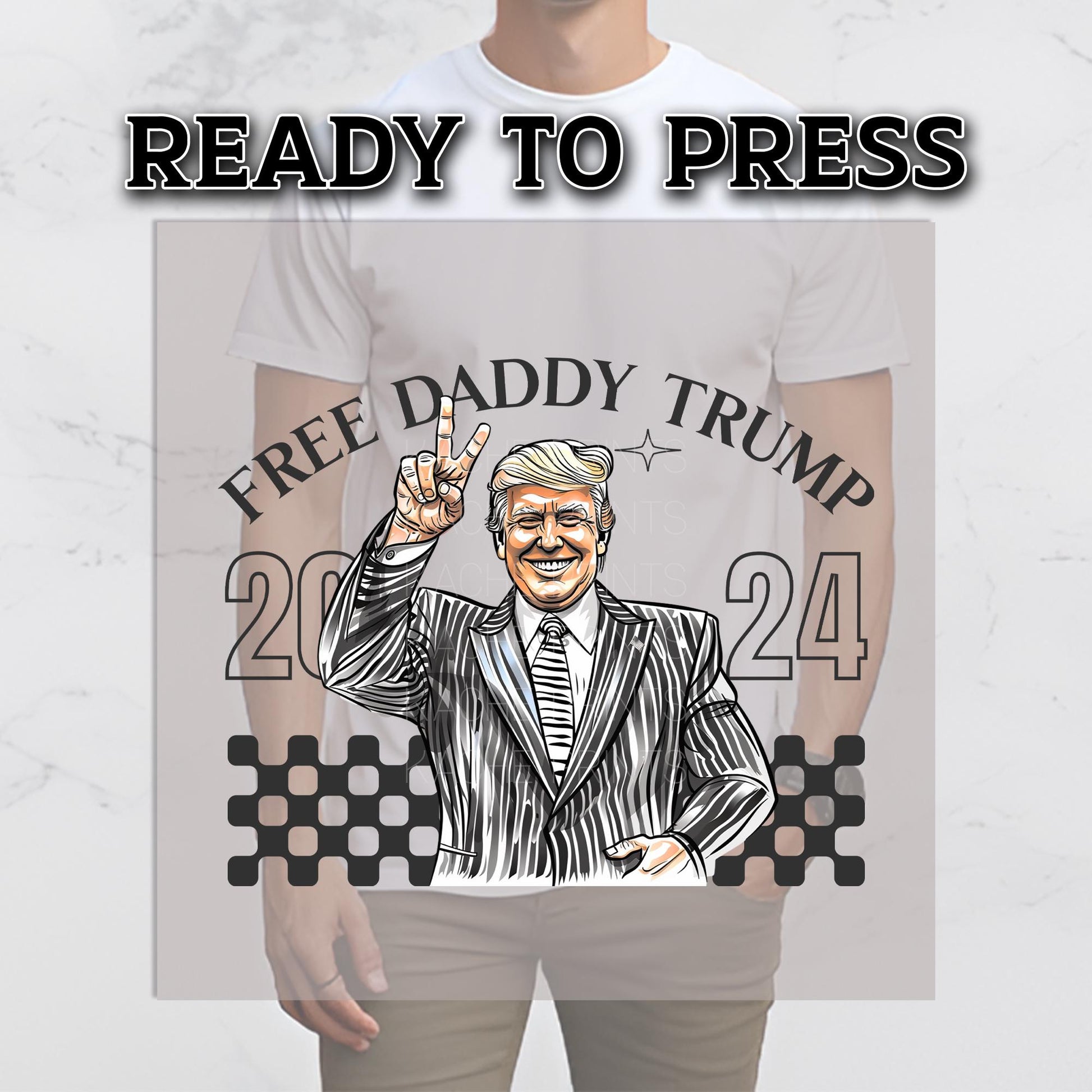 Trump DTF Transfer, Trump Ready to Press, Trump Transfers, Trump Heat Transfer, Trump 2024, Trump DTF Prints, Free Daddy Trump 2024 Transfer