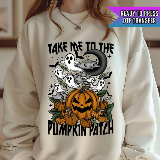 Take Me To The Pumpkin Patch DTF Transfer, Halloween DTF Transfer Ready For Press, Heat Press Transfers, Spooky Season Dtf, Ghost Dtf Prints