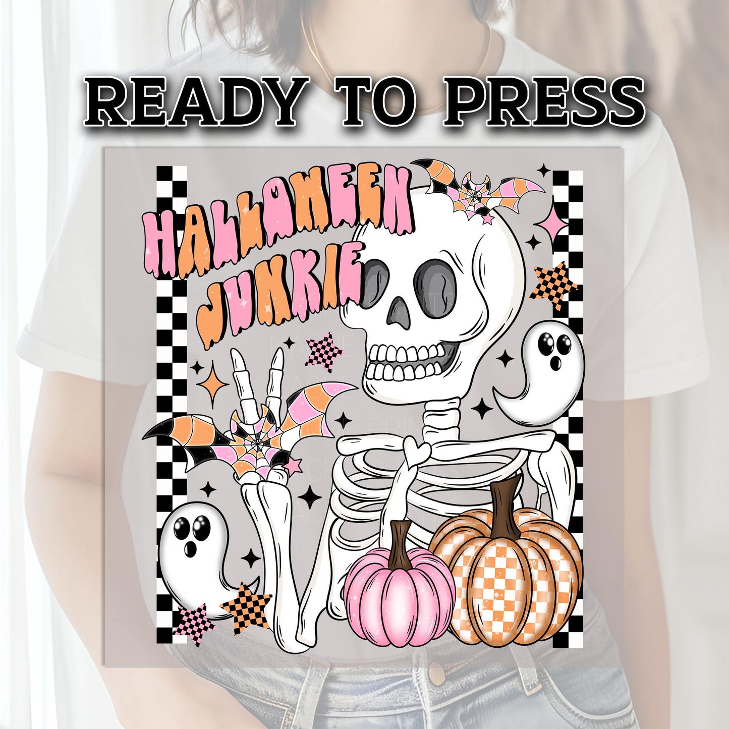 Halloween Junkie Ready To Press, Halloween DTF Transfers, Ghost DTF Transfer Ready For Press, Skeleton Dtf Transfers, Halloween Junkie Print