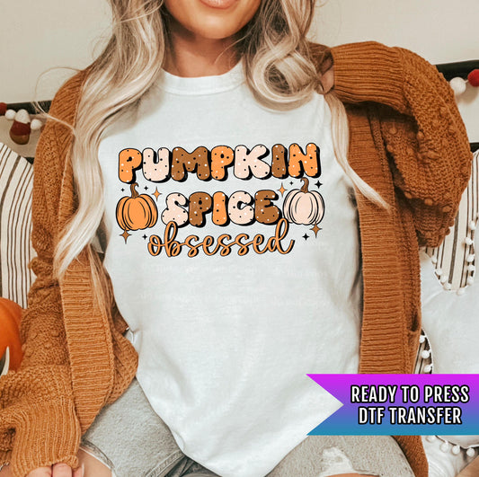 Pumpkin Spice Obsessed DTF Transfer Ready For Press, Fall DTF Transfers, Autumn DTF Transfer, Heat Press Transfers, Pumpkin Season Dtf Print