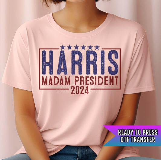 Harris DTF Transfers, Harris Ready to Press, Madam President, Harris Transfers, Heat Transfers, Harris 2024 Transfers, Harris DTF Transfers