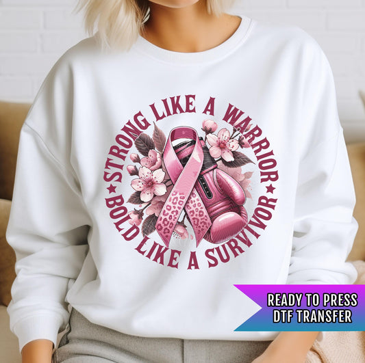 Strong Like A Warrior Bold Like A Survivor DTF Transfer Ready For Press, Support Breast Cancer Dtf Print, Heat Press Transfer, Cancer Ribbon